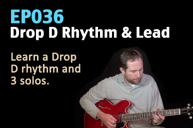EP036 - Drop D tuning rhythm and 3 solos in the key of D