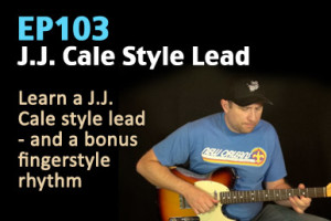 ep103 j.j. cale guitar lesson