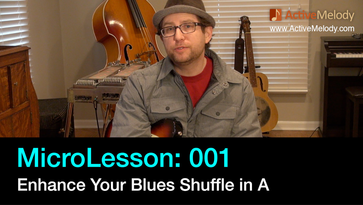 MicroLesson: 001 – Enhance Your Blues Shuffle in A