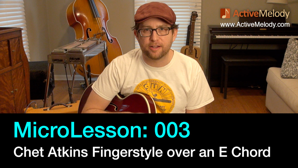 MicroLesson: 003 – Chet Atkins Fingerstyle Rhythm in E