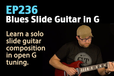 Blues Slide Guitar Lesson In Open G Tuning Ep236