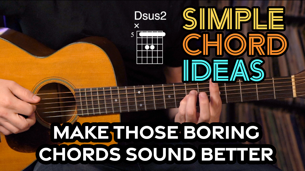 MicroLesson: 077 – Make those boring chords sound better