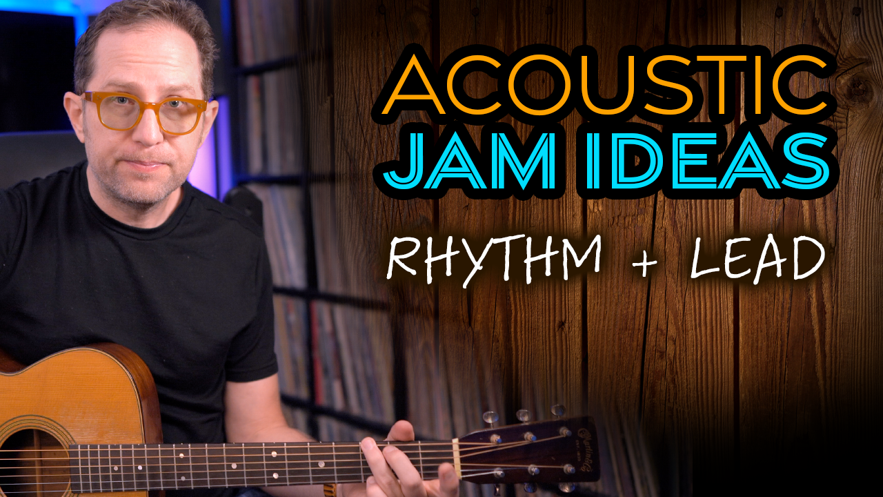 Acoustic Jam Ideas Classic rhythm fills PLUS a lead using triads