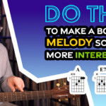make a boring melody interesting guitar lesson