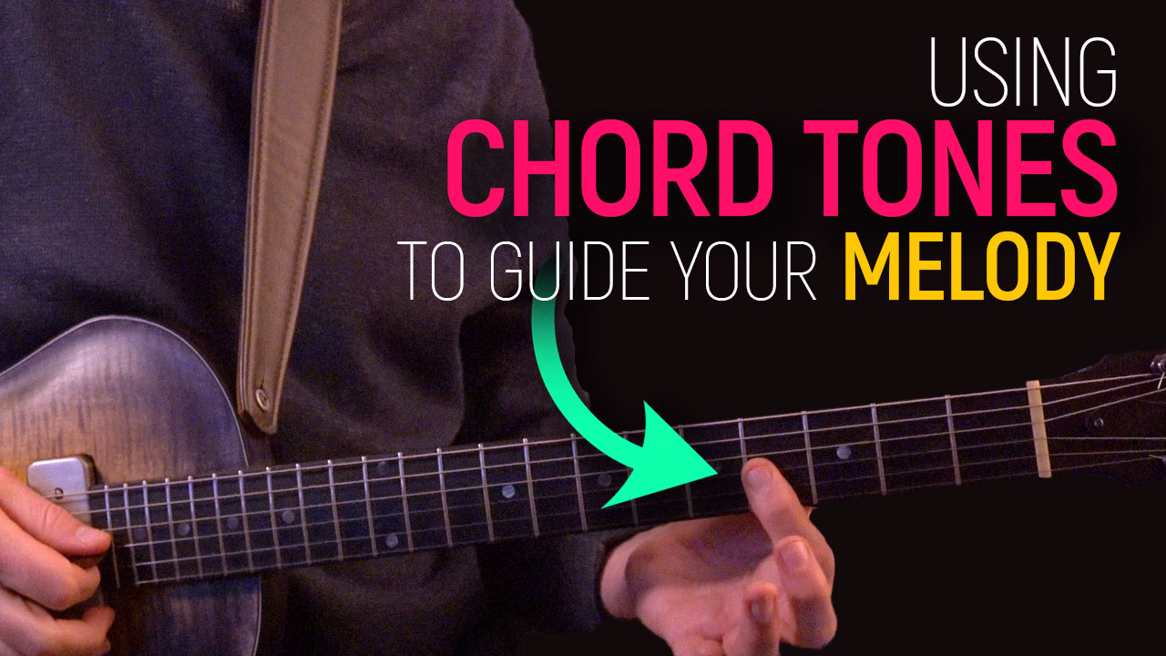 chord tones to guide your melody