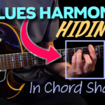 Blues harmonies hiding in chord shapes