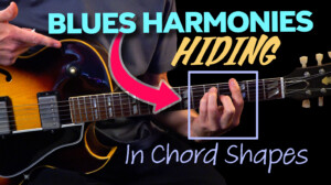 Blues harmonies hiding in chord shapes