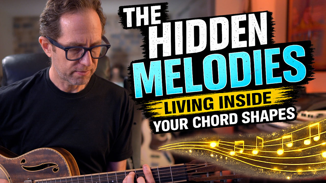 The Hidden Melodies Hiding Inside Your Chord Shapes – Guitar Lesson – ML140