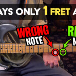 always 1 fret away from the right note
