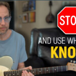 stop and use what you know guitar lesson