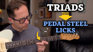 triads give you pedal steel licks on guitar